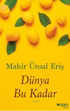 Dünya Bu Kadar - Mahir Ünsal Eriş - Can Yayınları Dünya Bu Kadar - Mahir Ünsal Eriş - Can Yayınları