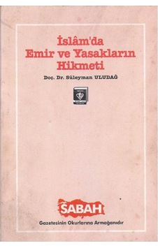 İslam'da Emir Ve Yasakların Hikmeti İslam'da Emir Ve Yasakların Hikmeti