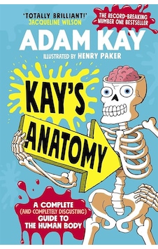 Kay's Anatomy A Complete And Completely Disgusting Guide To The Kay's Anatomy A Complete And Completely Disgusting Guide To The