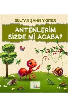 Antenlerim Sizde Mi Acaba / Sultan Şahin Yiğiter Antenlerim Sizde Mi Acaba / Sultan Şahin Yiğiter