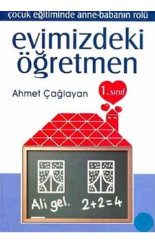 Evimizdeki Öğretmen 1 . Sınıf - Çocuk Eğitiminde Anne-babanın Rolü İlk Baskı 2003