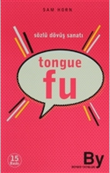 Tongue Fu /Sözlü Dövüş Sanatı Sam Horn Boyner Yayinlari 9789757004028
