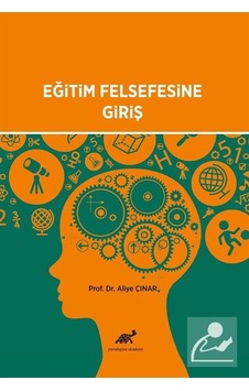 Eğitim Felsefesine Giriş / Prof.Dr. Aliye Çınar