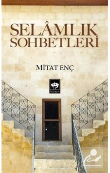 Selamlık Sohbetleri / Mitat Enç 9789754376203