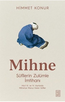 Mihne: Sufilerin Zulümle İmtihanı - Himmet Konur - Ketebe