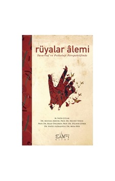 Rüyalar Alemi: Tasavvuf Ve Psikoloji Üzerine Derin Analiz Rüyalar Alemi: Tasavvuf Ve Psikoloji Üzerine Derin Analiz