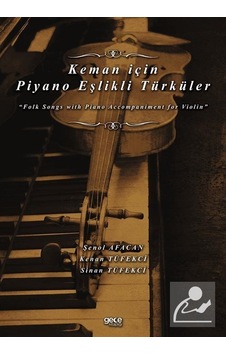 Keman için Piyano Eşlikli Türküler - Kenan Tüfekci - Gece Kitaplığı