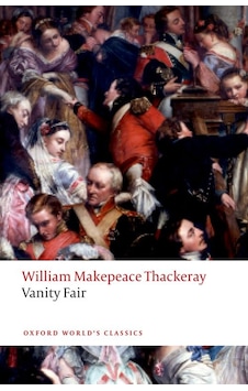 Vanity Fair - W. M. Thackeray Oxford University Press UK Vanity Fair - W. M. Thackeray Oxford University Press UK