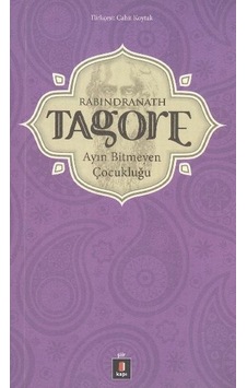 Ayın Bitmeyen Çocukluğu - Rabindranath Tagore - Kapı Yayınları Ayın Bitmeyen Çocukluğu - Rabindranath Tagore - Kapı Yayınları