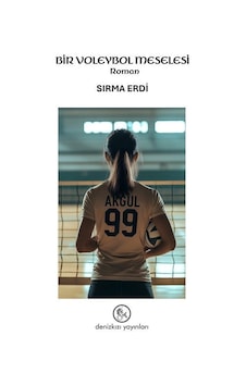 Bir Voleybol Meselesi / Sırma Erdi Bir Voleybol Meselesi / Sırma Erdi