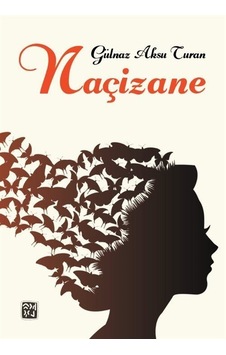 Naçizane / Gülnaz Aksu Turan
