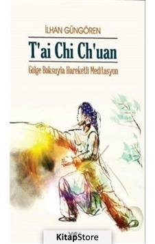 Tai Chi ChuanGölge Boksuyla Hareketli Meditasyon- Yol Yayınları