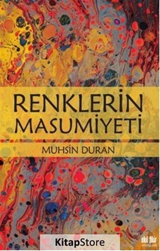 Renklerin Masumiyeti - Muhsin Duran - Akıl Fikir Yayınları Renklerin Masumiyeti - Muhsin Duran - Akıl Fikir Yayınları