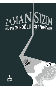 Zaman / Sızım / Müjgan Eminoğlu Zaman / Sızım / Müjgan Eminoğlu