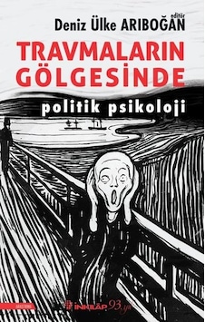 Travmaların Gölgesinde - Deniz Ülke Arıboğan - İnkılap Kitabevi