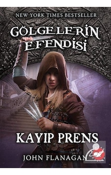 Gölgelerin Efendisi 15 - Kayıp Prens / John Flanagan