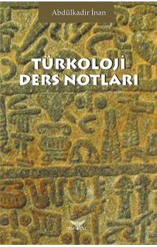 Türkoloji Ders Notları  - Abdülkadir İnan  - Altınordu