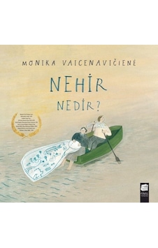 Nehir Nedir? - Monika Vaicenaviciene - Final Kültür Sanat Yayınları Nehir Nedir? - Monika Vaicenaviciene - Final Kültür Sanat Yayınları