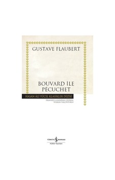 Bouvard ile Pecuchet - Hasan Ali Klasikler - Gustave Flaubert - İş Bankası Kültür Yayınları Bouvard ile Pecuchet - Hasan Ali Klasikler - Gustave Flaubert - İş Bankası Kültür Yayınları