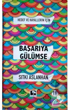 Hedef ve Hayallerin için Başarıya Gülümse - Sıtkı Aslanhan Hedef ve Hayallerin için Başarıya Gülümse - Sıtkı Aslanhan