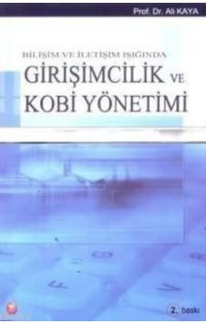 Girişimcilik ve Kobi Yönetimi Bilişim ve İletişim Ali Kaya Girişimcilik ve Kobi Yönetimi Bilişim ve İletişim Ali Kaya