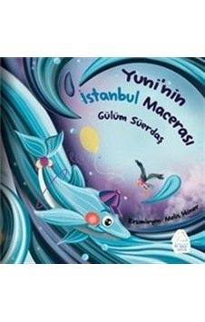 Yuni'nin İstanbul Macerası / Gülüm Süerdaş Yuni'nin İstanbul Macerası / Gülüm Süerdaş