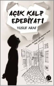Açık Kalp Edebiyatı - Yusuf Araf - Herdem Kitap Açık Kalp Edebiyatı - Yusuf Araf - Herdem Kitap