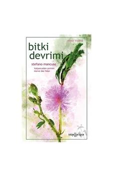 Bitki Devrimi - Ekoloji Kitaplığı - Stefano Mancuso - Yeni İnsan Yayınevi Bitki Devrimi - Ekoloji Kitaplığı - Stefano Mancuso - Yeni İnsan Yayınevi