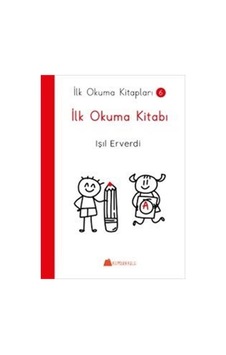 İlk Okuma Kitabı / İlk Okuma Kitapları 6 / Işıl Erverdi İlk Okuma Kitabı / İlk Okuma Kitapları 6 / Işıl Erverdi