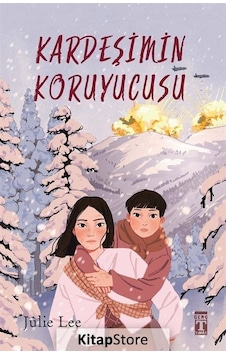 Kardeşimin Koruyucusu - Julie Lee - Genç Timaş Kardeşimin Koruyucusu - Julie Lee - Genç Timaş
