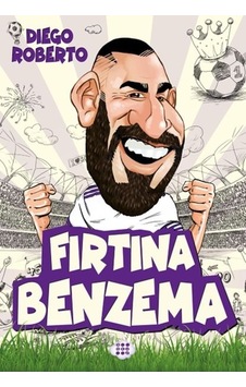 Fırtına Benzema - Efsane Futbolcular - Diego Roberto - Dokuz Yayınları Fırtına Benzema - Efsane Futbolcular - Diego Roberto - Dokuz Yayınları