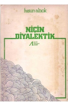 Niçin Diyalektik - Füsun Altıok