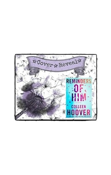 Reminders Of Him: A Novel