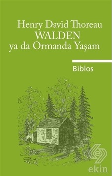 Walden ya da Ormanda Yaşam - Henry David Thoreau - Biblos Walden ya da Ormanda Yaşam - Henry David Thoreau - Biblos