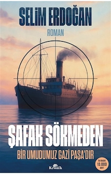 Şafak Sökmeden & Bir Umudumuz Gazi Paşa'dır / Dr. Selim Erdoğan Şafak Sökmeden & Bir Umudumuz Gazi Paşa'dır / Dr. Selim Erdoğan