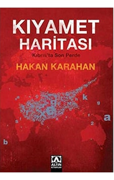 Kıyamet Haritası Kıbrıs'ta Son Perde - Hakan Karahan 1.baskı