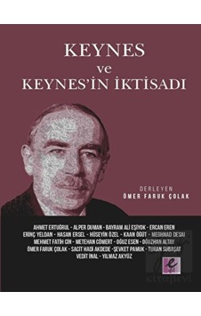 Keynes ve Keynes'in İktisadı- Efil Yayınevi Yayınları Keynes ve Keynes'in İktisadı- Efil Yayınevi Yayınları