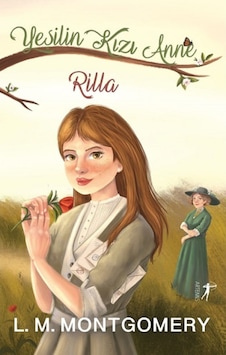 Yeşilin Kızı Anne 8 - Rilla - L. M. Montgomery - Artemis Yayınları Yeşilin Kızı Anne 8 - Rilla - L. M. Montgomery - Artemis Yayınları