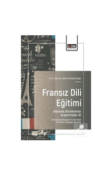 Fransız Dili Eğitimi Alanında Uluslararası Araştırmalar Iıı / ... Fransız Dili Eğitimi Alanında Uluslararası Araştırmalar Iıı / ...