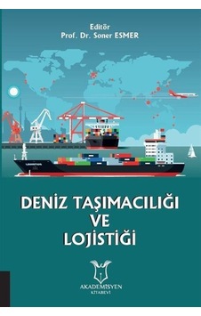 Deniz Taşımacılığı ve Lojistiği  - Soner Esmer  - Akademisyen Kitabevi