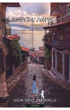 Kahpekal Dünya / Uğur Deniz Terzioğlu Kahpekal Dünya / Uğur Deniz Terzioğlu