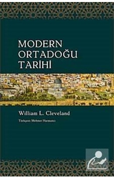 Modern Ortadoğu Tarihi / William L. Cleveland 9786051030043 Modern Ortadoğu Tarihi / William L. Cleveland 9786051030043