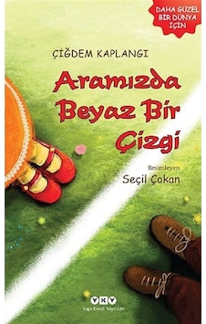 Aramızda Beyaz Bir Çizgi / Çiğdem Kaplangı (90093911) Aramızda Beyaz Bir Çizgi / Çiğdem Kaplangı (90093911)