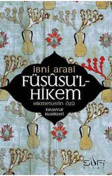 Füsusu L-hikem Hikmetlerin Özü Füsusu L-hikem Hikmetlerin Özü