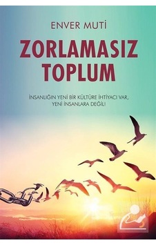Zorlamasız Toplum / Enver Muti Zorlamasız Toplum / Enver Muti