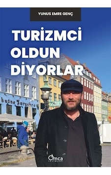 Turizmci Oldun Diyorlar - Yunus Emre Genç - Omca Turizmci Oldun Diyorlar - Yunus Emre Genç - Omca