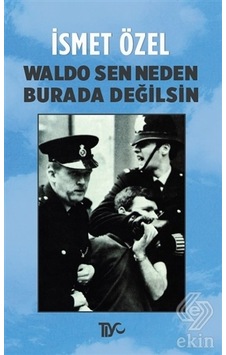 Waldo Sen Neden Burada Değilsin - İsmet Özel - Tiyo Yayınları