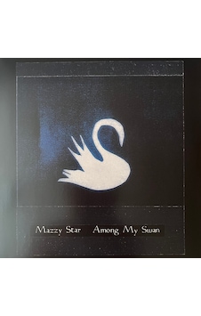 Mazzy Star - Among My Swan , Lp Dream Pop Mazzy Star - Among My Swan , Lp Dream Pop