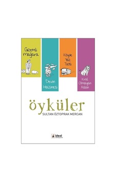 Öyküler - Sultan Öztoprak Mercan - İdeal Kültür Yayıncılık Öyküler - Sultan Öztoprak Mercan - İdeal Kültür Yayıncılık