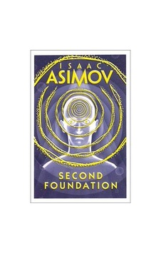 Second Foundation - Isaac Asimov - Harper Collins UK Second Foundation - Isaac Asimov - Harper Collins UK